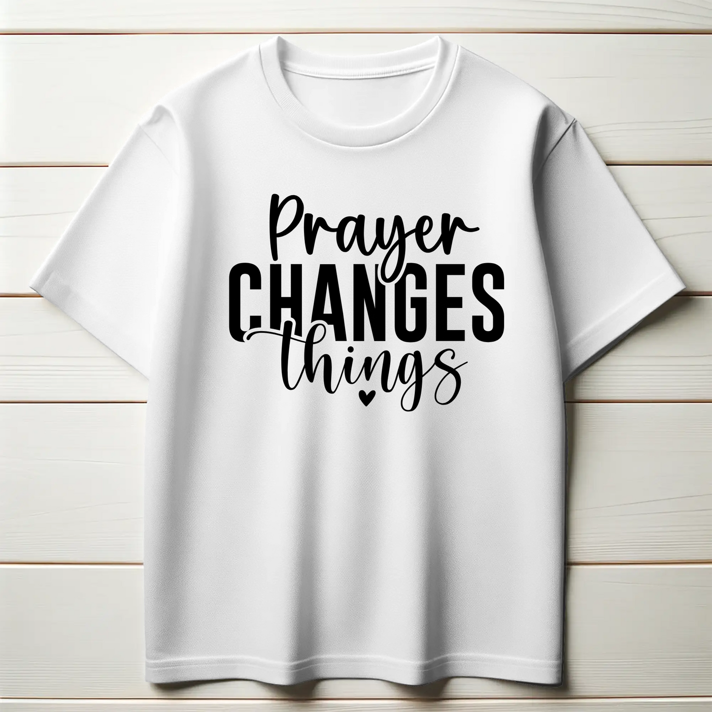Prayer Changes Things | Christian Faith T-Shirt