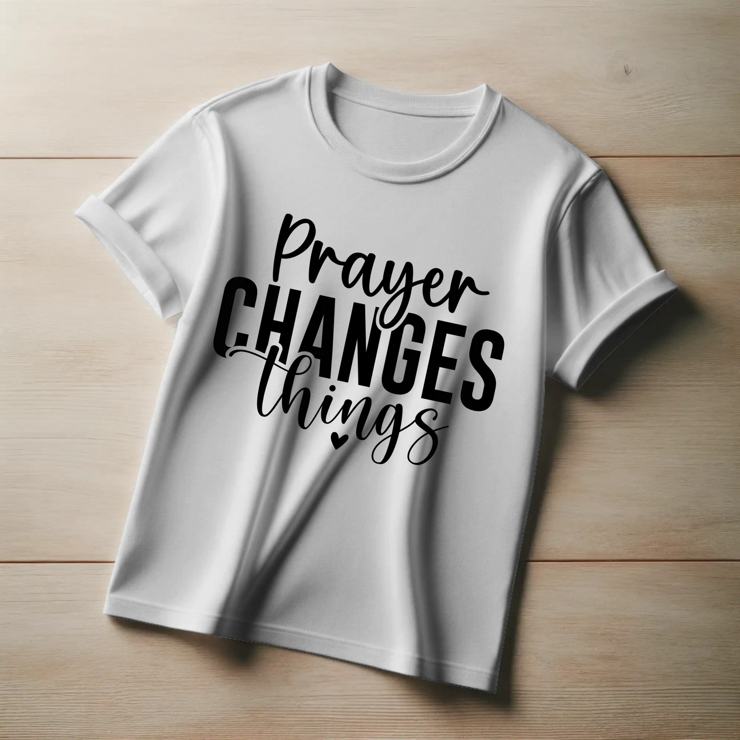 Prayer Changes Things | Christian Faith T-Shirt
