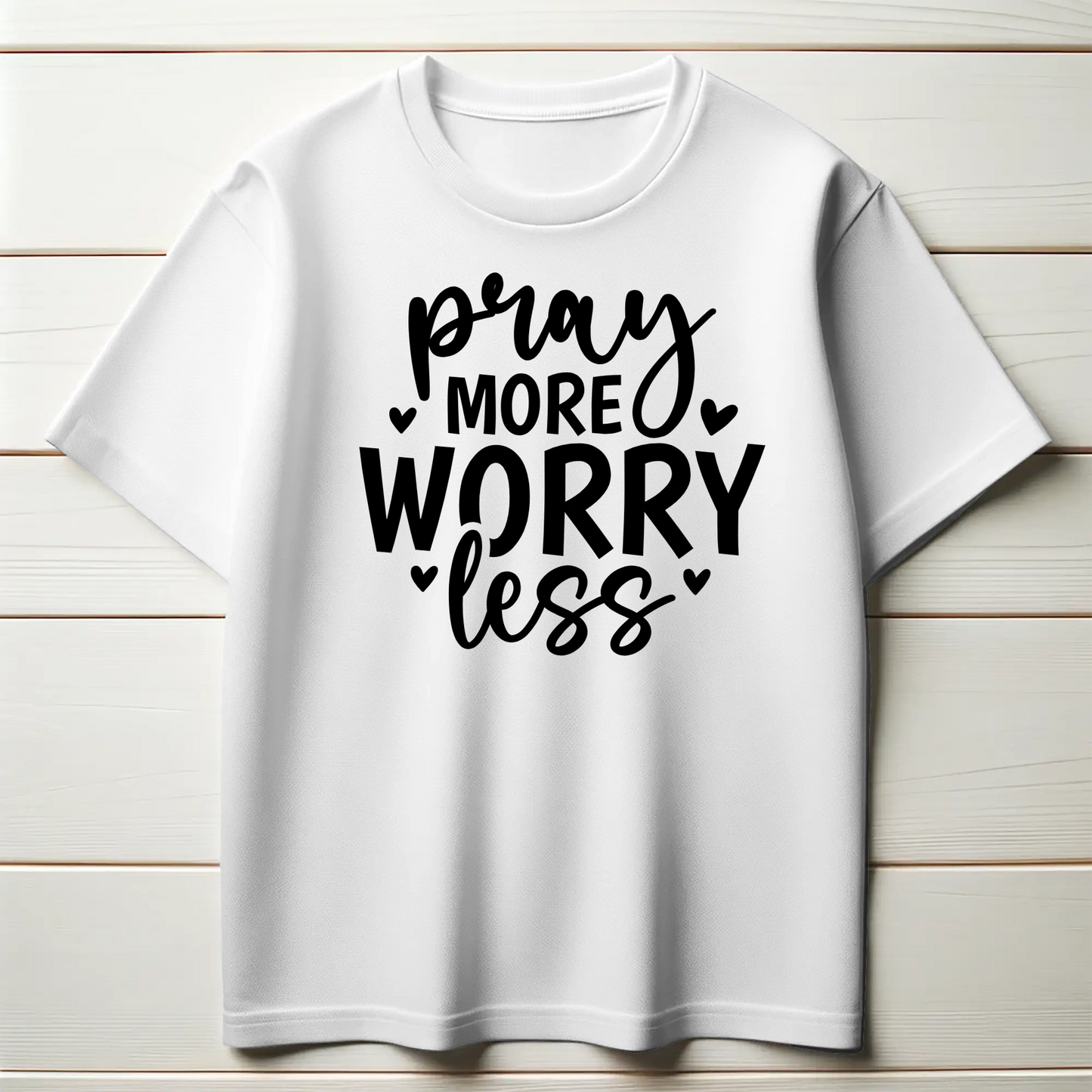 Pray More Worry Less | Christian Faith T-Shirt