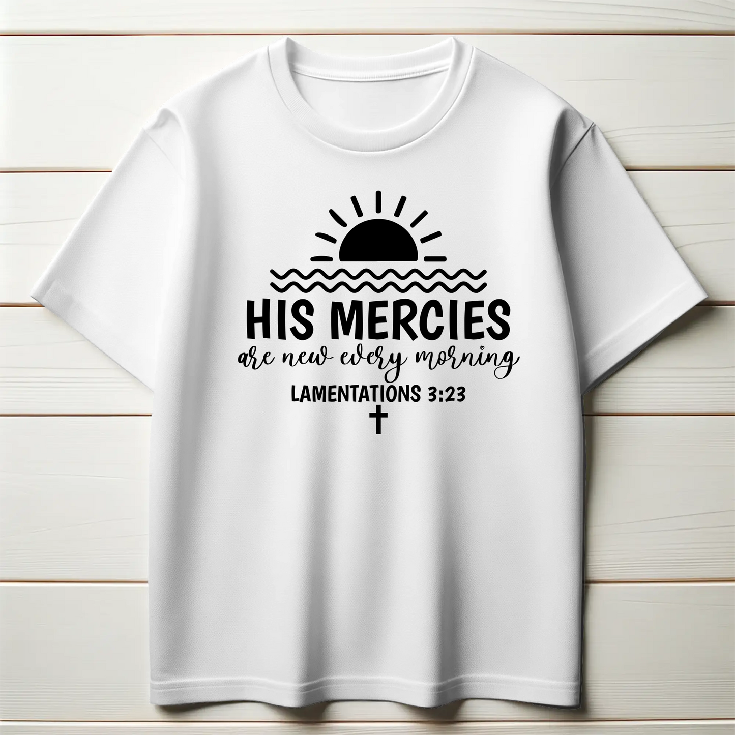 His Mercies Are New Every Morning | Christian Hope T-Shirt