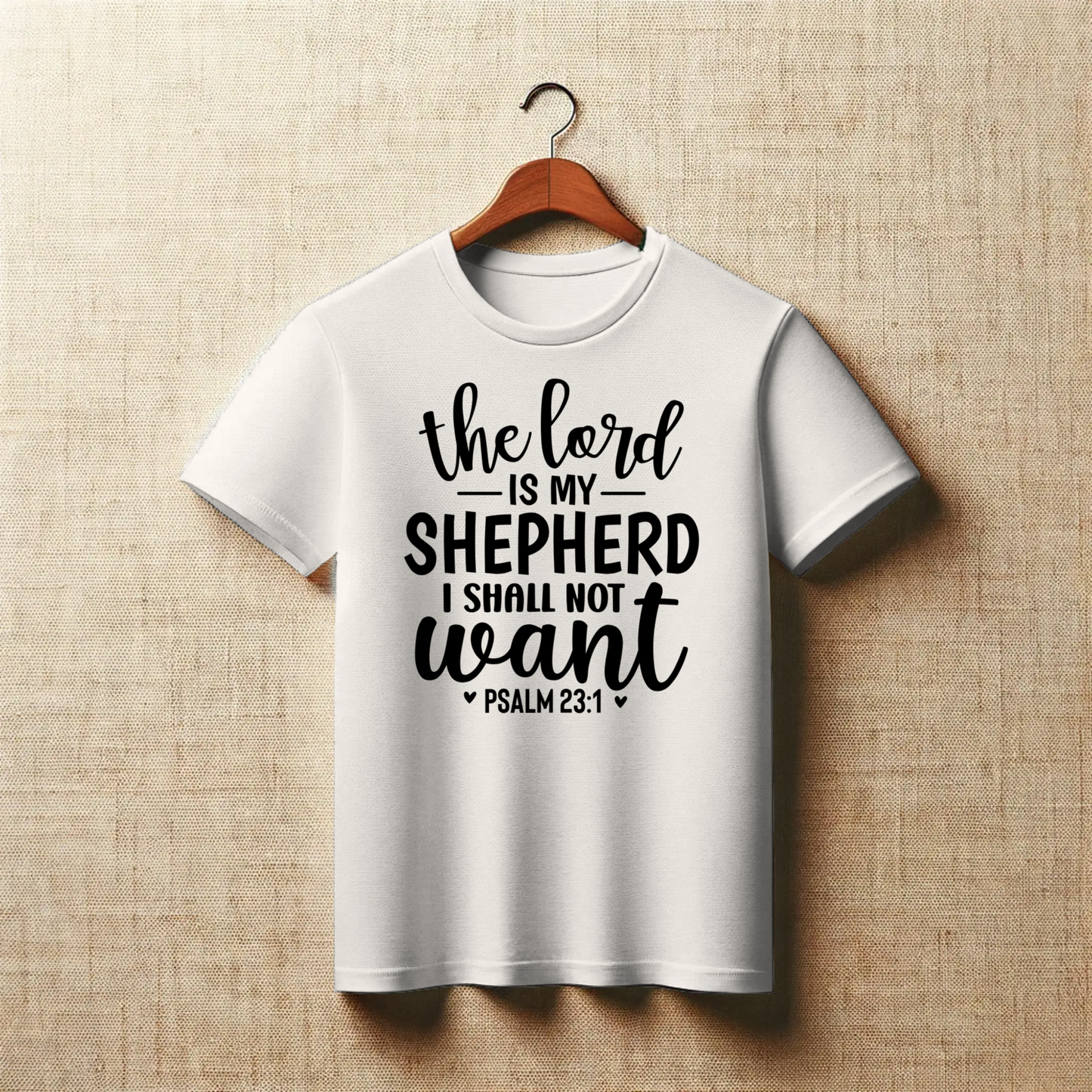 The Lord Is My Shepherd I Shall Not Want | Christian Comfort T-Shirt