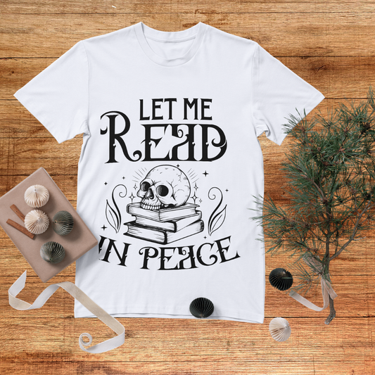 "Let me read in peace" Gothic Book Lovers' T-Shirt – Available in Multiple Colors and Sizes