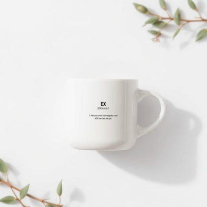 Tazza “EX” – Definizione Ironica in Stile Dizionario