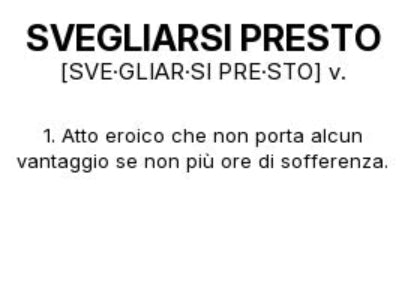 Tazza “SVEGLIARSI PRESTO” – Definizione Ironica in Stile Dizionario