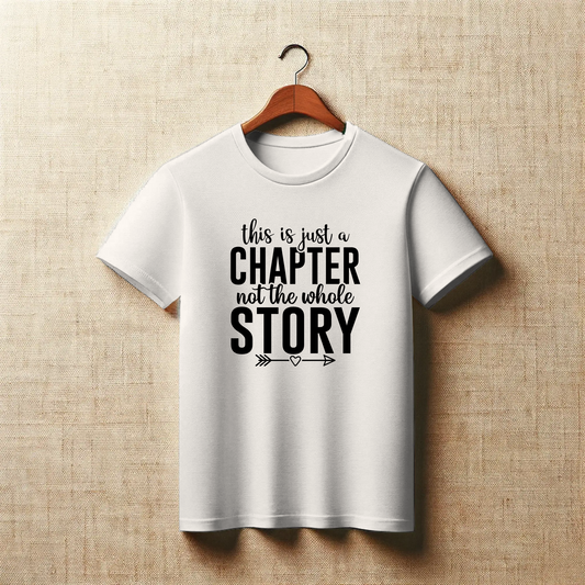 Life’s Journey Tee – “This Is Just A Chapter, Not The Whole Story”