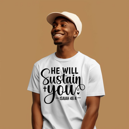 He Will Sustain You | Christian Faith T-Shirt