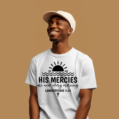 His Mercies Are New Every Morning | Christian Hope T-Shirt