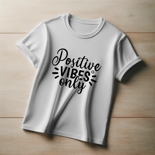 High Vibe Tee – “Positive Vibes Only”