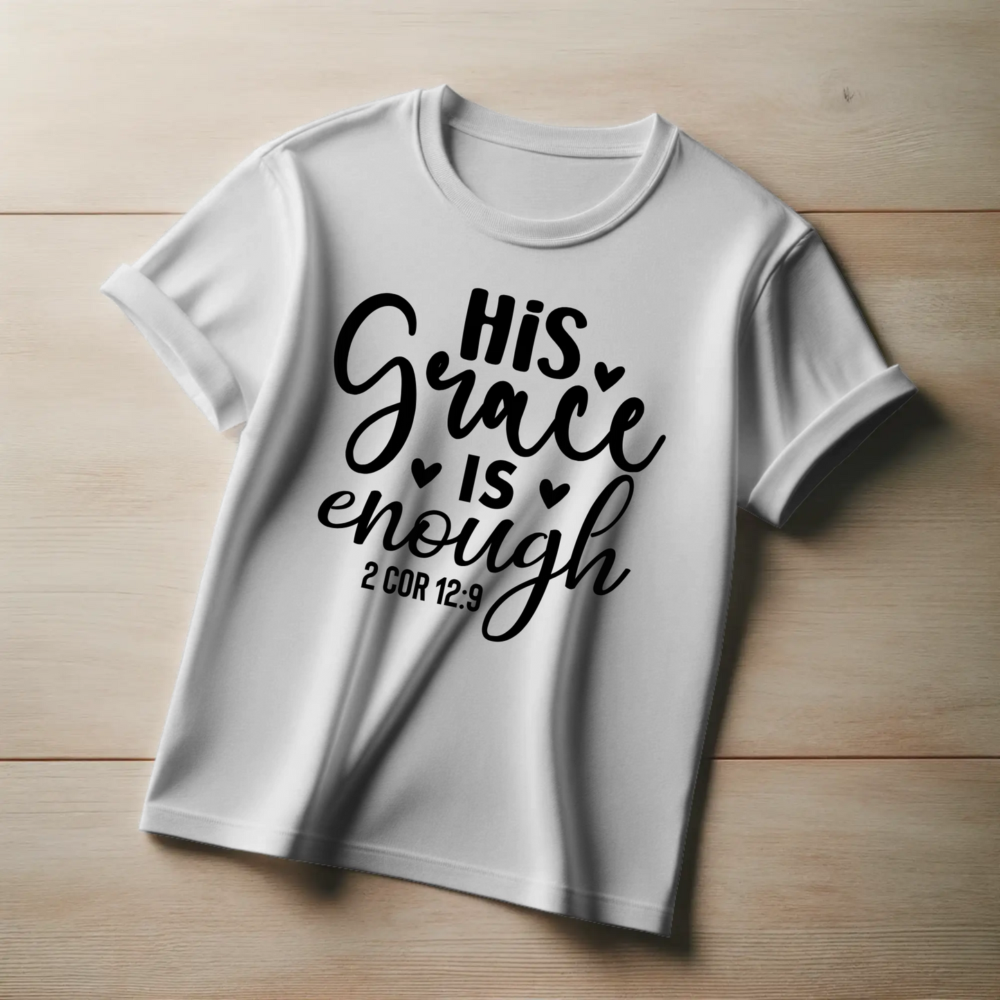 His Grace is Enough | Christian Strength T-Shirt