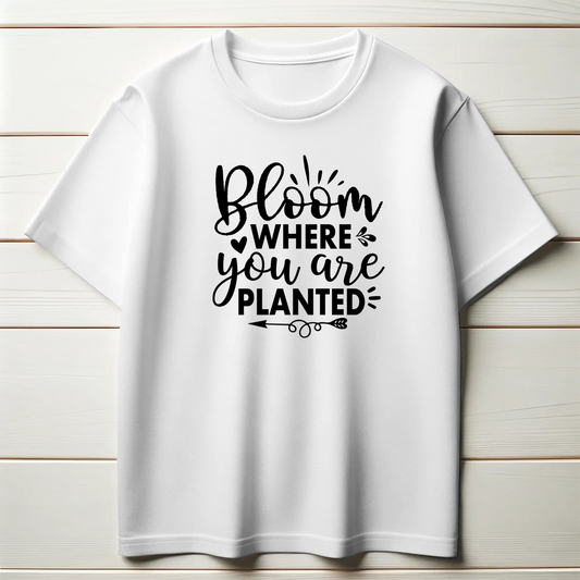 Growth Mindset Tee – “Bloom Where You Are Planted”