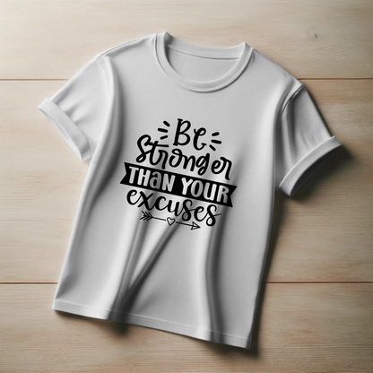 No Excuses Tee – “Be Stronger Than Your Excuses”