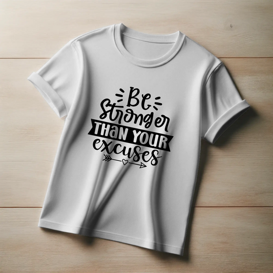 No Excuses Tee – “Be Stronger Than Your Excuses”