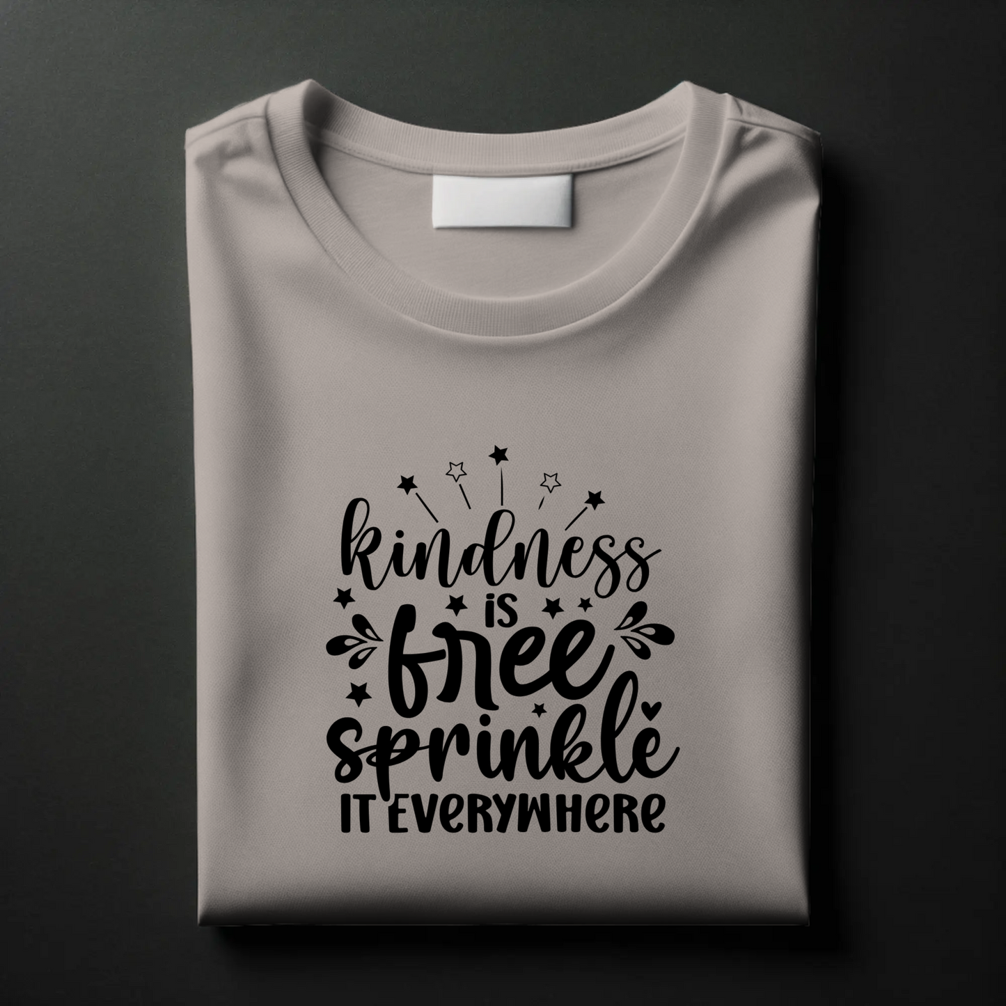 Kindness Matters Tee – “Kindness Is Free, Sprinkle It Everywhere”