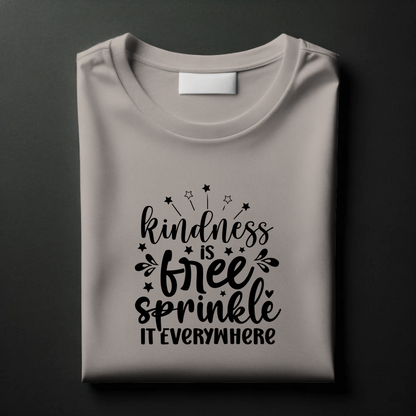 Kindness Matters Tee – “Kindness Is Free, Sprinkle It Everywhere”