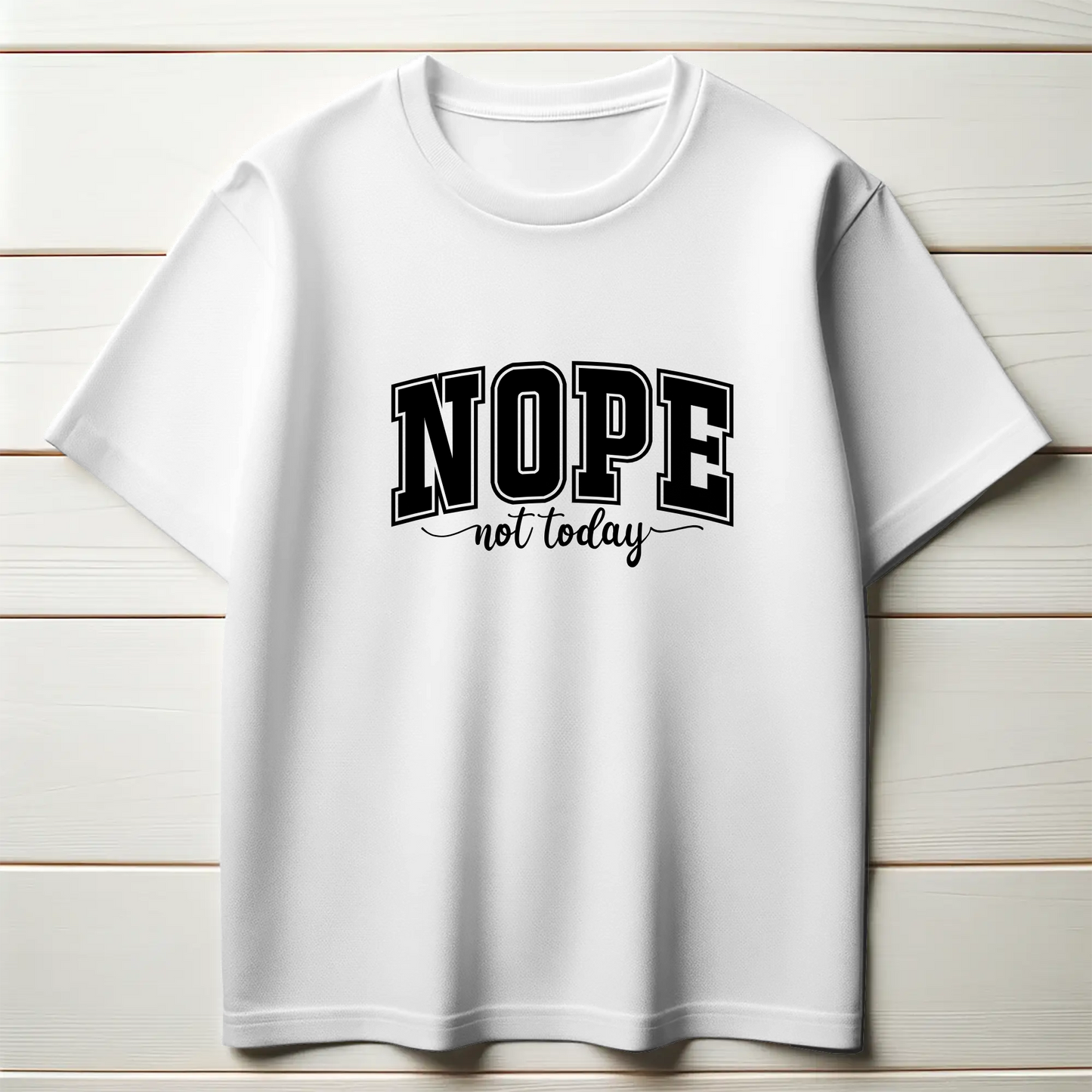 Sass & Attitude Tee – “Nope, Not Today”