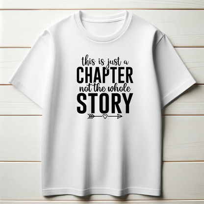 Life’s Journey Tee – “This Is Just A Chapter, Not The Whole Story”