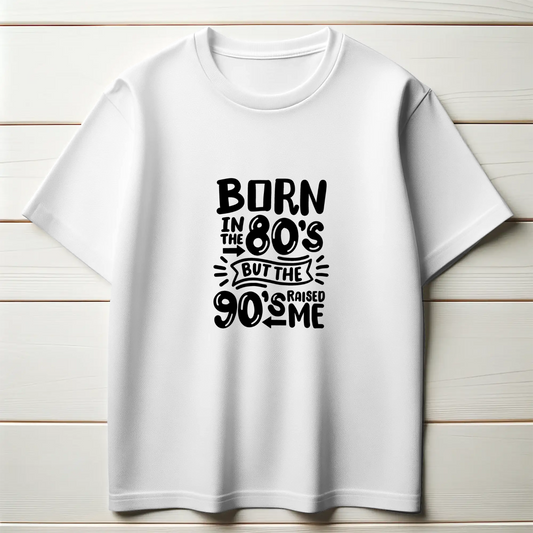 Born in the 80's, Raised by the 90's Tee – Retro Legacy Collection