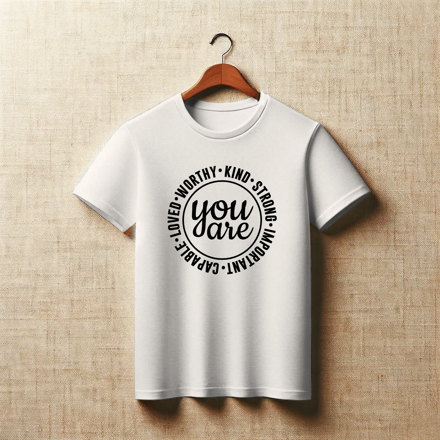Empowerment Tee – “You Are Worthy, Kind, Strong, Important, Capable, Loved”
