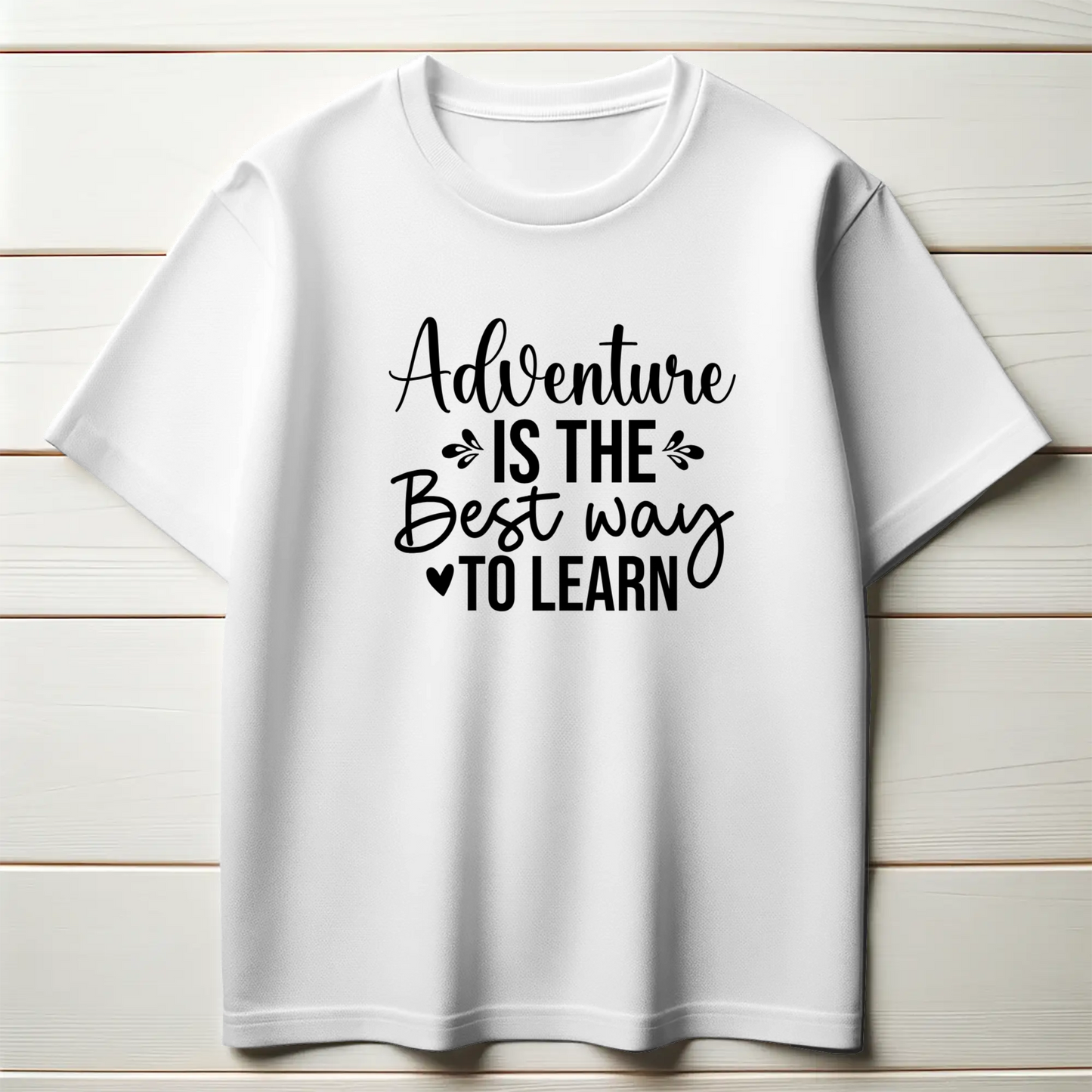 Adventure Tee – “Adventure is the Best Way to Learn”