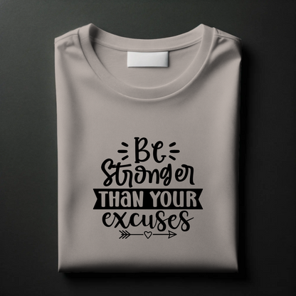 No Excuses Tee – “Be Stronger Than Your Excuses”