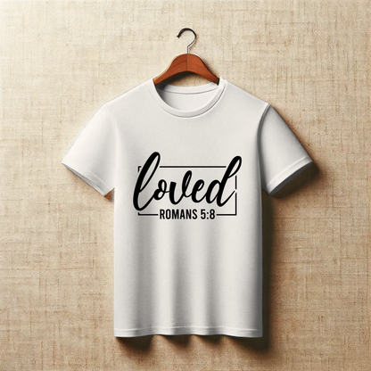 Loved | Christian Faith T-Shirt