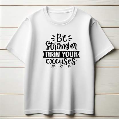 No Excuses Tee – “Be Stronger Than Your Excuses”