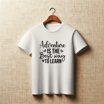 Adventure Tee – “Adventure is the Best Way to Learn”