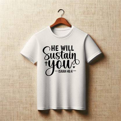 He Will Sustain You | Christian Faith T-Shirt
